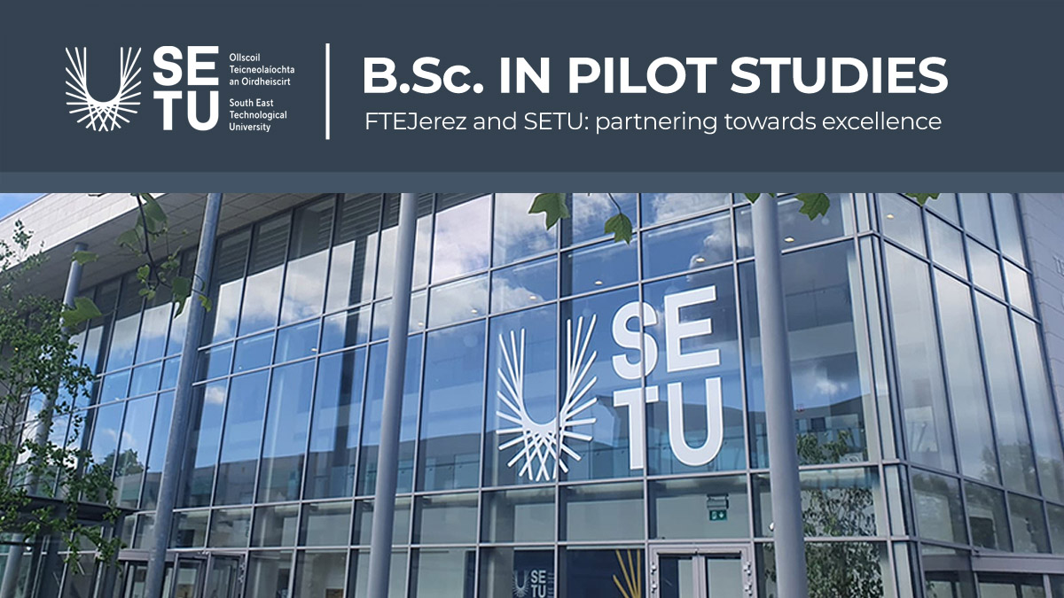 FTEJerez and SETU present B.Sc. in Pilot Studies 2023